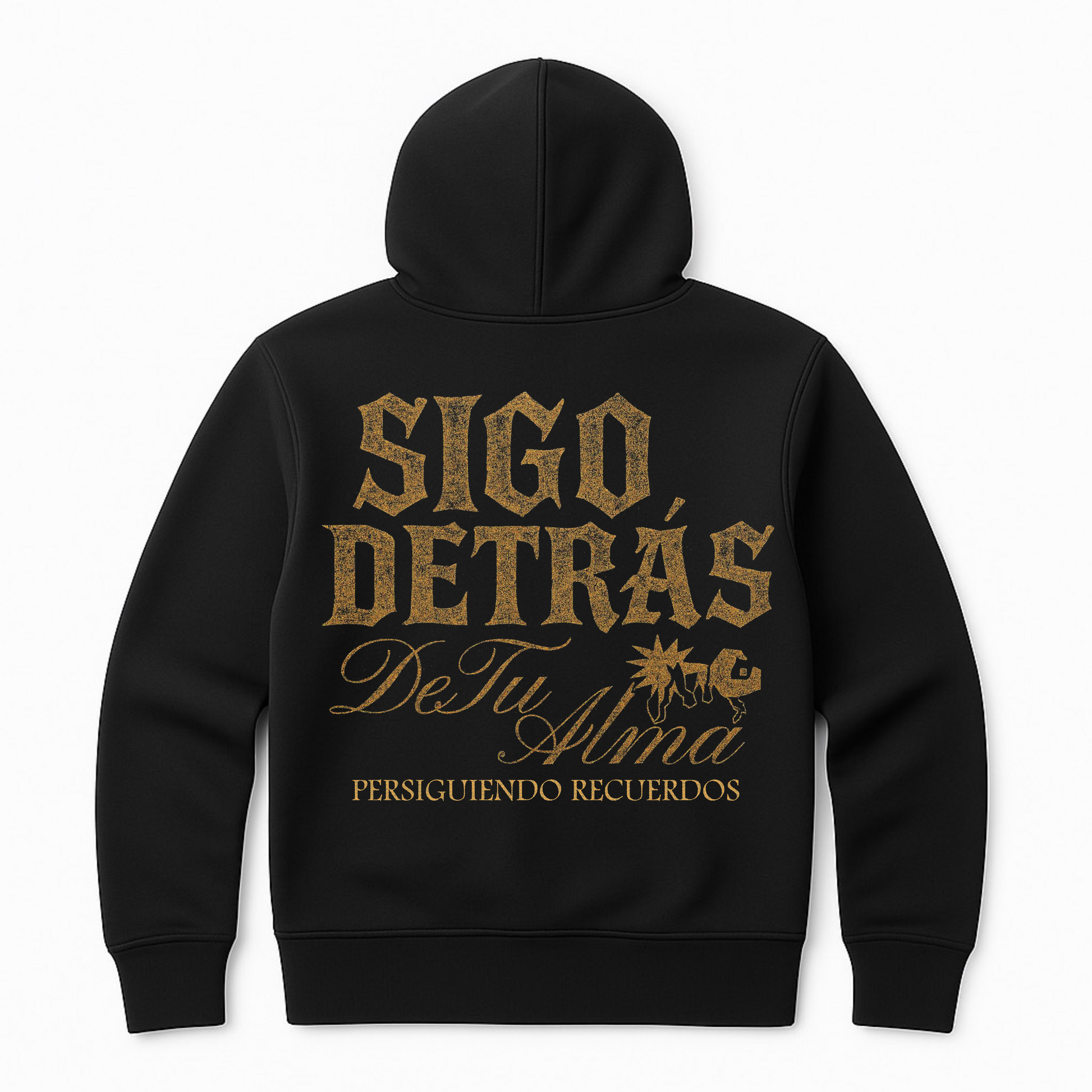 SIGO DETRAS DE TU ALMA HOODIE